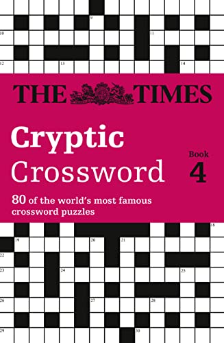 The Times Cryptic Crossword Book 4: 80 world-famous crossword puzzles (The Times Crosswords)